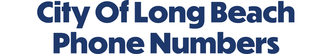 City Of Long Beach Phone Numbers