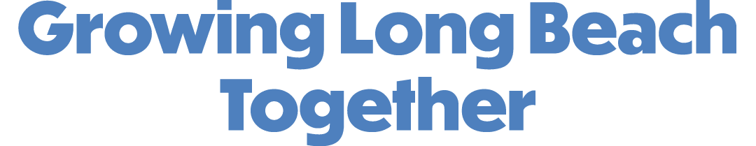 Growing Long Beach Together