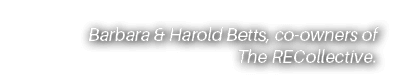 Barbara & Harold Betts, co owners of The RECollective.
