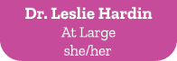 Dr. Leslie Hardin At Large she/her