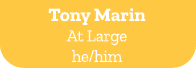 Tony Marin At Large he/him