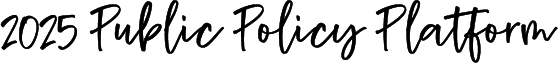 2025 Public Policy Platform