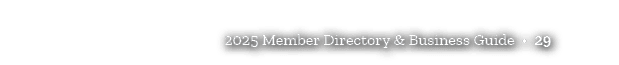 2025 Member Directory & Business Guide • 29